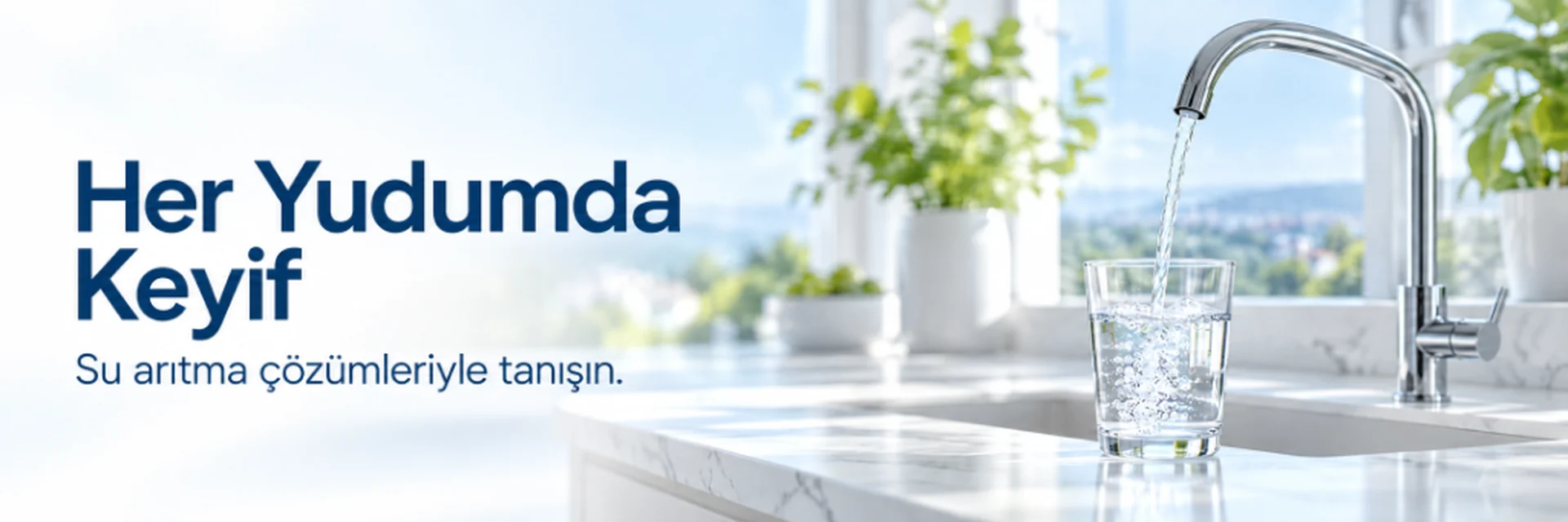 Her Yudumda Keyif - Su arıtma çözümleriyle tanışın - Kapaklı Su Arıtma